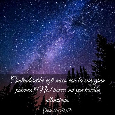 Picture 03 - Giobbe 23:6 RIV - Contenderebbe egli meco con la sua gran potenza? - Bible Verse Picture