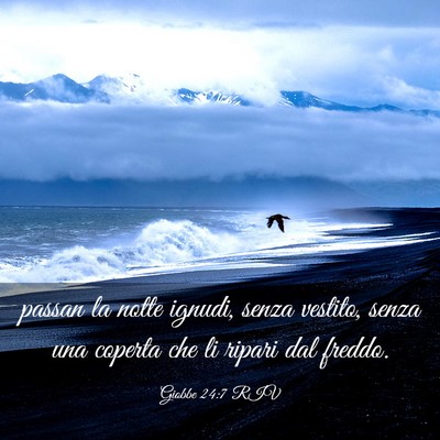 Picture 03 - Giobbe 24:7 RIV - passan la notte ignudi, senza vestito, senza una - Bible Verse Picture
