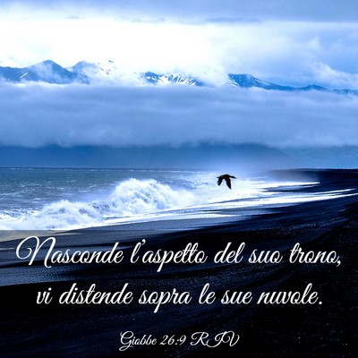 Picture 03 - Giobbe 26:9 RIV - Nasconde l’aspetto del suo trono, vi distende - Bible Verse Picture