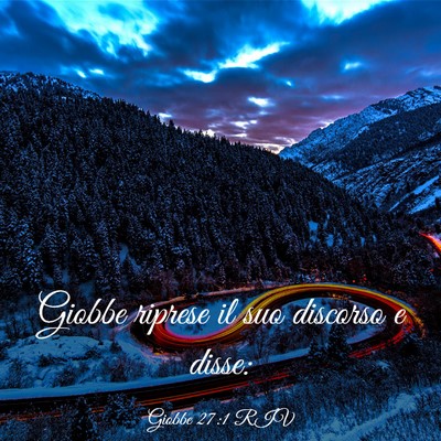 Picture 03 - Giobbe 27:1 RIV - Giobbe riprese il suo discorso e - Bible Verse Picture