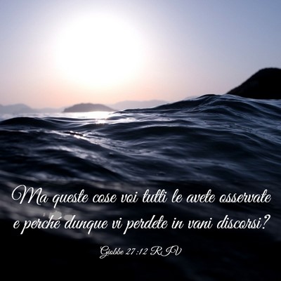 Picture 03 - Giobbe 27:12 RIV - Ma queste cose voi tutti le avete osservate e - Bible Verse Picture