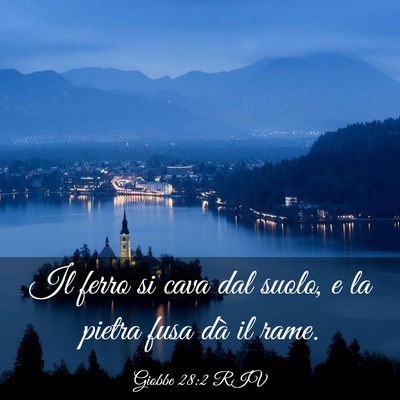 Picture 03 - Giobbe 28:2 RIV - Il ferro si cava dal suolo, e la pietra fusa dà - Bible Verse Picture