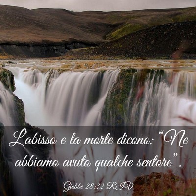 Picture 03 - Giobbe 28:22 RIV - L’abisso e la morte dicono: “Ne abbiamo avuto - Bible Verse Picture