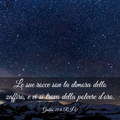 Picture 03 - Giobbe 28:6 RIV - Le sue rocce son la dimora dello zaffiro, e vi si - Bible Verse Picture