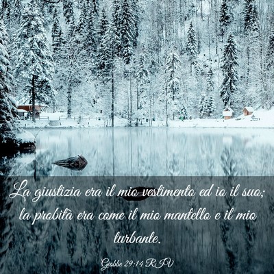 Picture 03 - Giobbe 29:14 RIV - La giustizia era il mio vestimento ed io il suo; - Bible Verse Picture