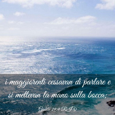 Picture 03 - Giobbe 29:9 RIV - i maggiorenti cessavan di parlare e si mettevan - Bible Verse Picture