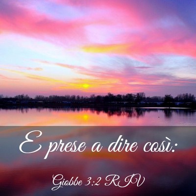 Picture 03 - Giobbe 3:2 RIV - E prese a dire - Bible Verse Picture