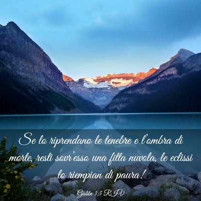Picture 03 - Giobbe 3:5 RIV - Se lo riprendano le tenebre e l’ombra di morte, - Bible Verse Picture
