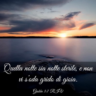 Picture 03 - Giobbe 3:7 RIV - Quella notte sia notte sterile, e non vi s’oda - Bible Verse Picture