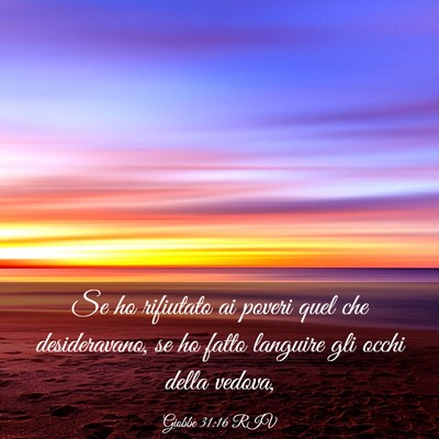 Picture 03 - Giobbe 31:16 RIV - Se ho rifiutato ai poveri quel che desideravano, - Bible Verse Picture