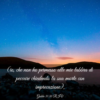 Picture 03 - Giobbe 31:30 RIV - (io, che non ho permesso alle mie labbra di - Bible Verse Picture
