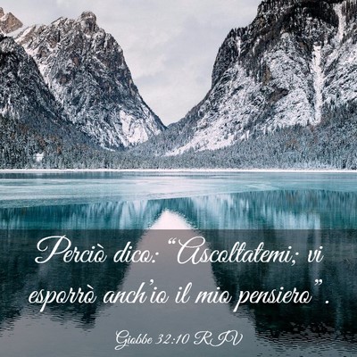 Picture 03 - Giobbe 32:10 RIV - Perciò dico: “Ascoltatemi; vi esporrò - Bible Verse Picture