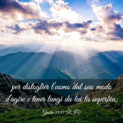 Picture 03 - Giobbe 33:17 RIV - per distoglier l’uomo dal suo modo d’agire e - Bible Verse Picture