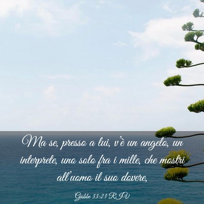 Picture 03 - Giobbe 33:23 RIV - Ma se, presso a lui, v’è un angelo, un - Bible Verse Picture