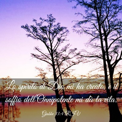 Picture 03 - Giobbe 33:4 RIV - Lo spirito di Dio mi ha creato, e il soffio - Bible Verse Picture