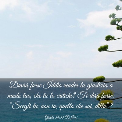Picture 03 - Giobbe 34:33 RIV - Dovrà forse Iddio render la giustizia a modo - Bible Verse Picture