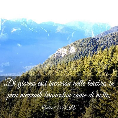 Picture 03 - Giobbe 5:14 RIV - Di giorno essi incorron nelle tenebre, in pien - Bible Verse Picture