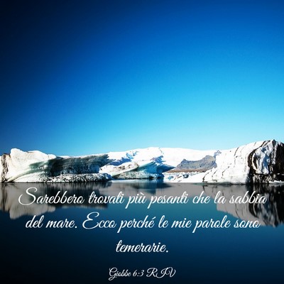 Picture 03 - Giobbe 6:3 RIV - Sarebbero trovati più pesanti che la sabbia del - Bible Verse Picture