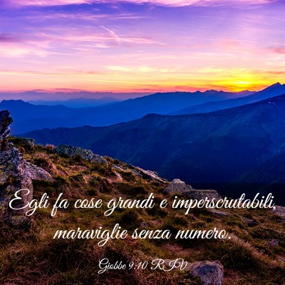 Picture 03 - Giobbe 9:10 RIV - Egli fa cose grandi e imperscrutabili, maraviglie - Bible Verse Picture
