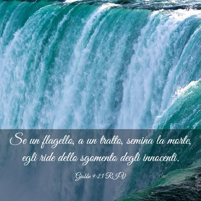 Picture 03 - Giobbe 9:23 RIV - Se un flagello, a un tratto, semina la morte, - Bible Verse Picture