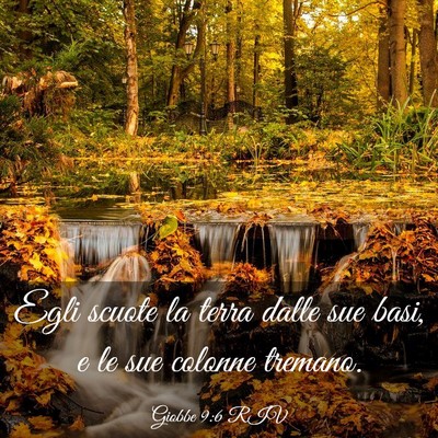 Picture 03 - Giobbe 9:6 RIV - Egli scuote la terra dalle sue basi, e le sue - Bible Verse Picture
