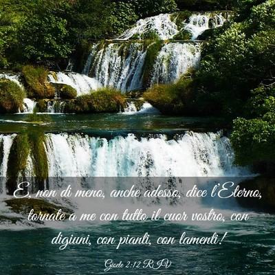 Picture 03 - Gioele 2:12 RIV - E, non di meno, anche adesso, dice l’Eterno, - Bible Verse Picture
