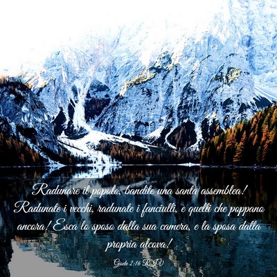 Picture 03 - Gioele 2:16 RIV - Radunare il popolo, bandite una santa assemblea! - Bible Verse Picture