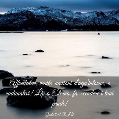 Picture 03 - Gioele 3:11 RIV - Affrettatevi, venite, nazioni d’ogn’intorno, - Bible Verse Picture