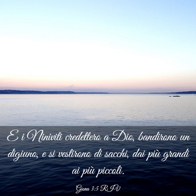 Picture 03 - Giona 3:5 RIV - E i Niniviti credettero a Dio, bandirono un - Bible Verse Picture