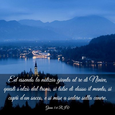 Picture 03 - Giona 3:6 RIV - Ed essendo la notizia giunta al re di Ninive, - Bible Verse Picture