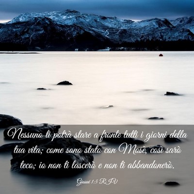 Picture 03 - Giosué 1:5 RIV - Nessuno ti potrà stare a fronte tutti i giorni - Bible Verse Picture