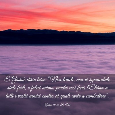 Picture 03 - Giosué 10:25 RIV - E Giosuè disse loro: “Non temete, non vi - Bible Verse Picture