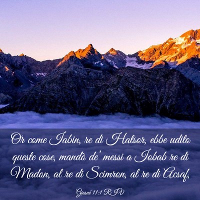 Picture 03 - Giosué 11:1 RIV - Or come Iabin, re di Hatsor, ebbe udito queste - Bible Verse Picture