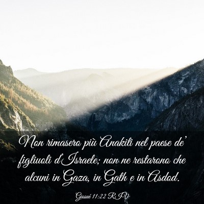 Picture 03 - Giosué 11:22 RIV - Non rimasero più Anakiti nel paese de’ - Bible Verse Picture