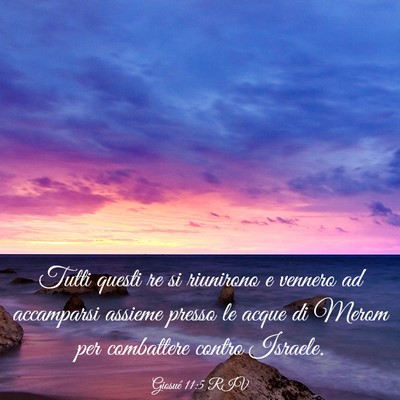 Picture 03 - Giosué 11:5 RIV - Tutti questi re si riunirono e vennero ad - Bible Verse Picture