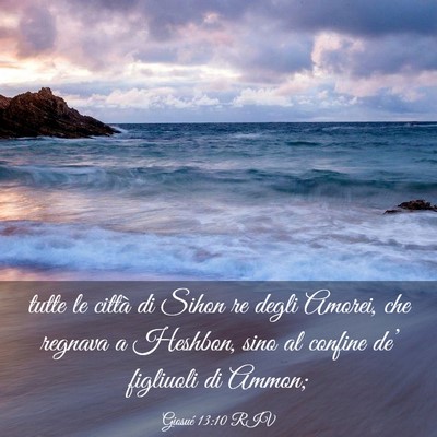 Picture 03 - Giosué 13:10 RIV - tutte le città di Sihon re degli Amorei, che - Bible Verse Picture