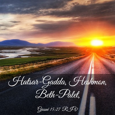 Picture 03 - Giosué 15:27 RIV - Hatsar-Gadda, Heshmon, - Bible Verse Picture