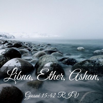 Picture 03 - Giosué 15:42 RIV - Libna, Ether, - Bible Verse Picture