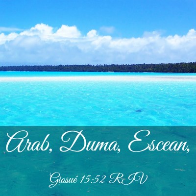 Picture 03 - Giosué 15:52 RIV - Arab, Duma, - Bible Verse Picture
