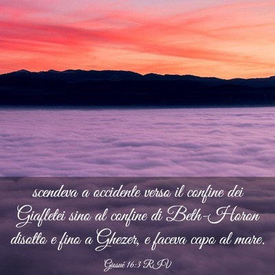 Picture 03 - Giosué 16:3 RIV - scendeva a occidente verso il confine dei - Bible Verse Picture