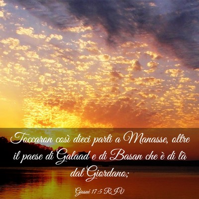 Picture 03 - Giosué 17:5 RIV - Toccaron così dieci parti a Manasse, oltre il - Bible Verse Picture
