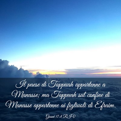 Picture 03 - Giosué 17:8 RIV - Il paese di Tappuah appartenne a Manasse; ma - Bible Verse Picture