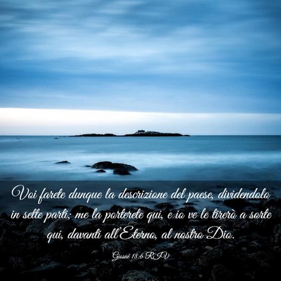Picture 03 - Giosué 18:6 RIV - Voi farete dunque la descrizione del paese, - Bible Verse Picture