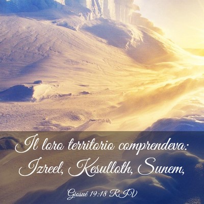 Picture 03 - Giosué 19:18 RIV - Il loro territorio comprendeva: Izreel, - Bible Verse Picture