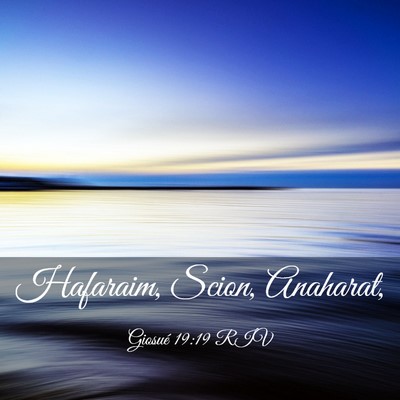 Picture 03 - Giosué 19:19 RIV - Hafaraim, Scion, - Bible Verse Picture