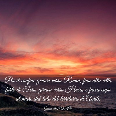 Picture 03 - Giosué 19:29 RIV - Poi il confine girava verso Rama, fino alla - Bible Verse Picture