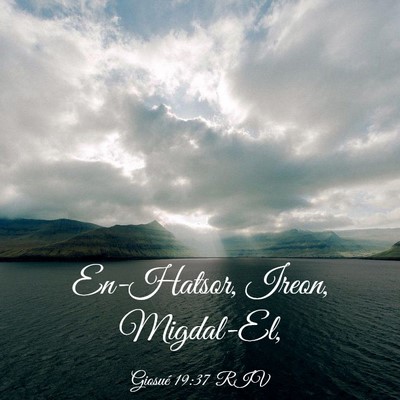 Picture 03 - Giosué 19:37 RIV - En-Hatsor, Ireon, - Bible Verse Picture