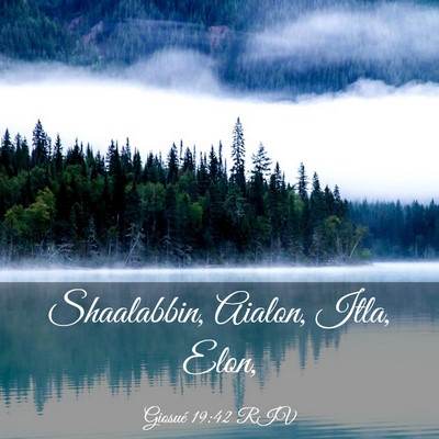 Picture 03 - Giosué 19:42 RIV - Shaalabbin, Aialon, Itla, - Bible Verse Picture