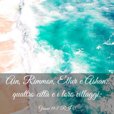 Picture 03 - Giosué 19:7 RIV - Ain, Rimmon, Ether e Ashan: quattro città e i - Bible Verse Picture