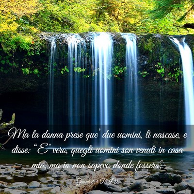 Picture 03 - Giosué 2:4 RIV - Ma la donna prese que’ due uomini, li nascose, - Bible Verse Picture